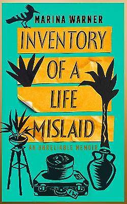 Inventory of a Life Mislaid