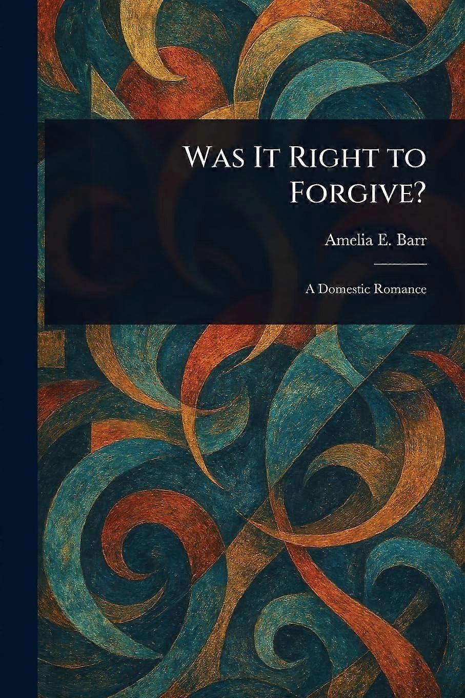 Was it right to forgive