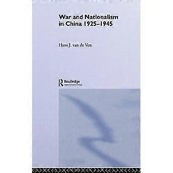 Guerra e Nacionalismo na China 1925-1945 - Hans van de Ven - Brochura - Livro em Inglês - História