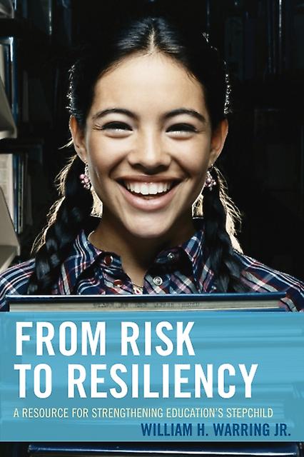 From Risk To Resiliency by Warring & William H. & Jr. Paperback Book
