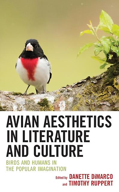 Avian Aesthetics In Literature And Culture Paperback Book