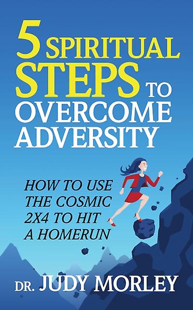 5 Spiritual Steps To Overcome Adversity