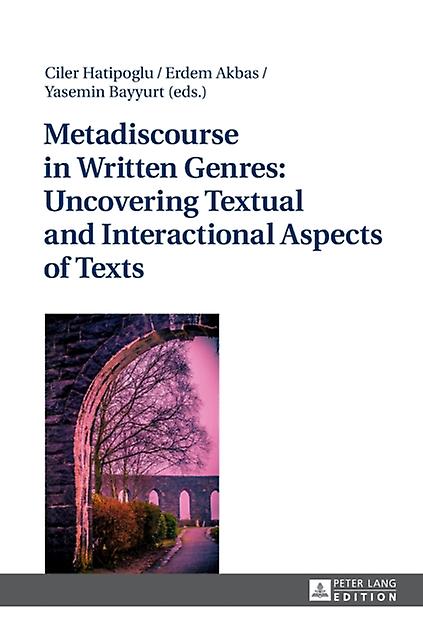 Metadiscourse In Written Genres Uncovering Textual And Interactional Aspects Of Hardback Book