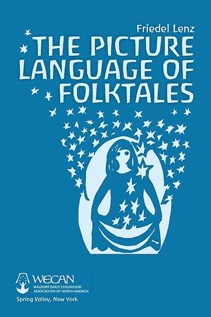 The Picture Language Of Folktales by Friedel Lenz Paperback