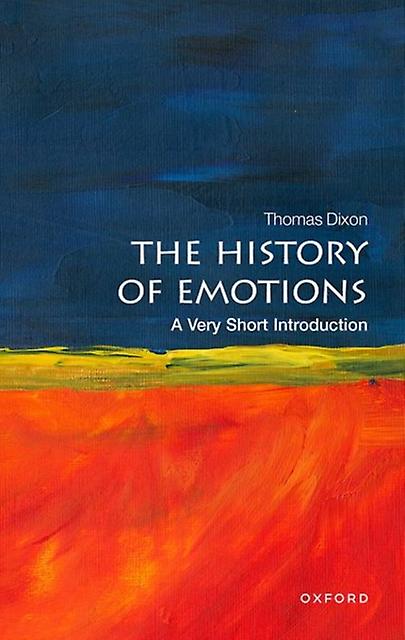 The History Of Emotions by Thomas Queen Mary University ... Dixon Paperback Book