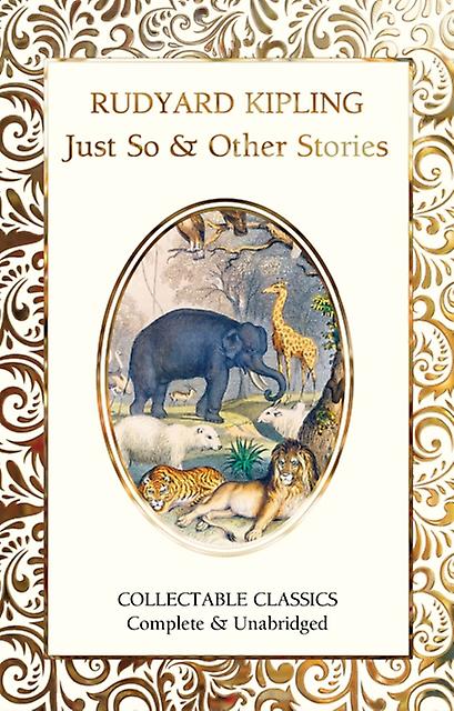 Just So & Other Stories - Rudyard Kipling