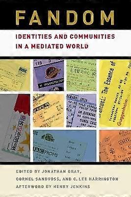 Fandom - Identities and Communities in a Mediated World