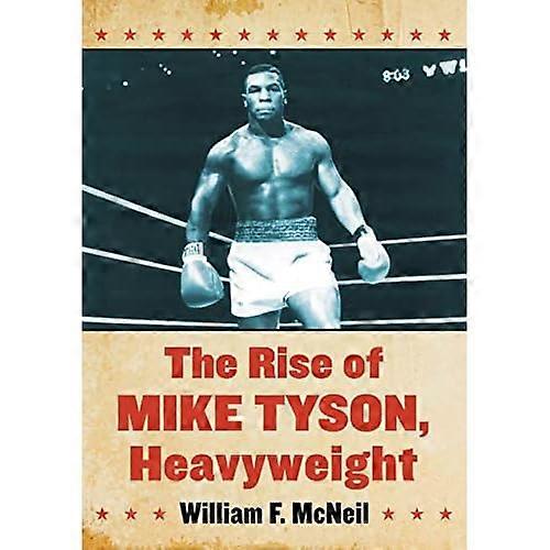 De opkomst van Mike Tyson, Heavyweight
