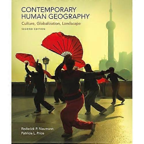 Contemporary Human Geography: Culture, Globalization, Landscape
