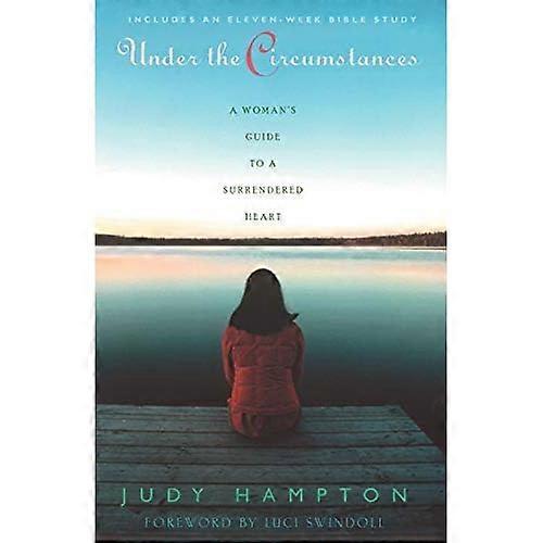 Under the Circumstances: a Woman's Guide to a Surrendered Heart