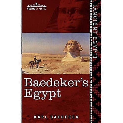 Baedeker's Egypt: Handbook for Travellers