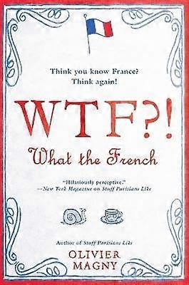 WTF?!: What the French