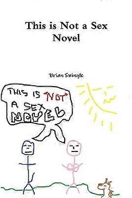 This is Not a Sex Novel