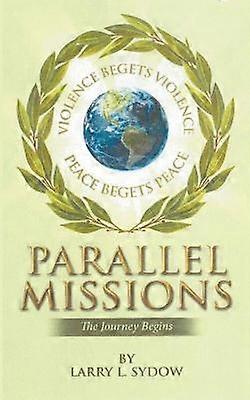 Parallel Missions-The Journey Begins