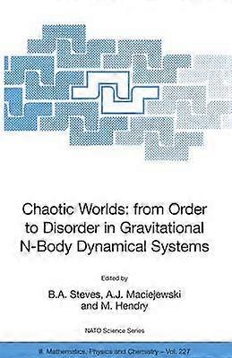 Chaotic Worlds: from Order to Disorder in Gravitational N-Body Dynamical Systems