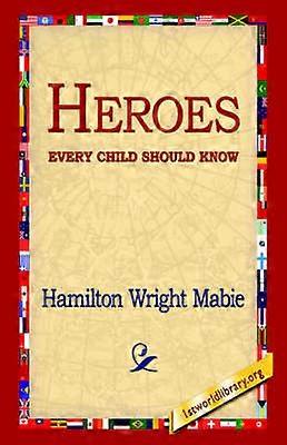 Heroes Every Child Should Know