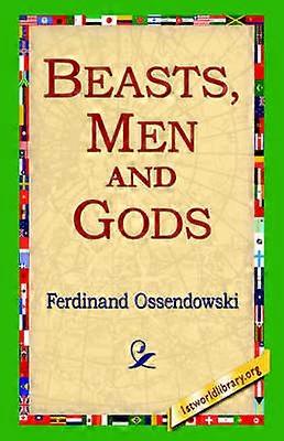 Beasts Men and Gods