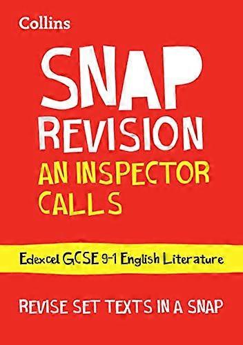 An Inspector Calls: Edexcel GCSE 9 1 English Literature Text Guide: Ideal for the 2024 and 2025 exams (Collins GCSE Grade 9 1 SNAP Revision)