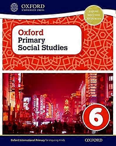 Oxford Primary Social Studies Student Book 6