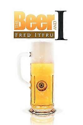 The Beer And I