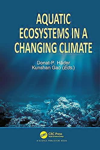 Aquatic Ecosystems in a Changing Climate