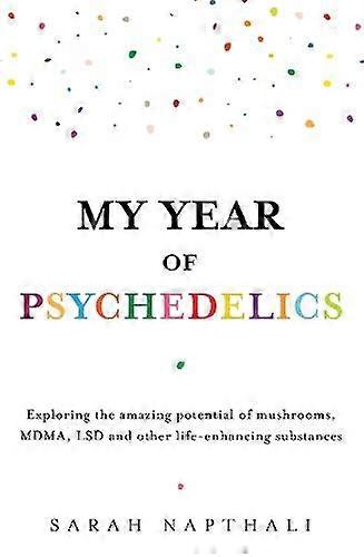 My Year Of Psychedelics by Sarah Napthali Paperback
