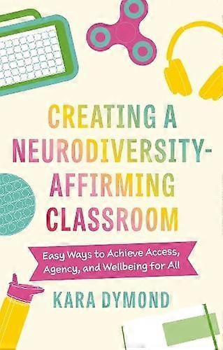 Creating A Neurodiversity-affirming Classroom - Kara Dymond