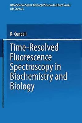 Time-Resolved Fluorescence Spectroscopy in Biochemistry and Biology