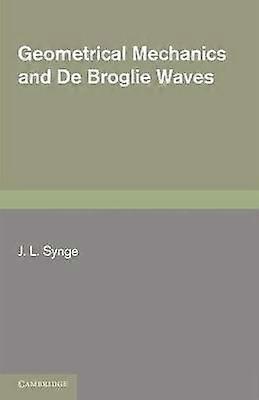 Geometrical Mechanics and de Broglie Waves