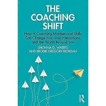 Der Coaching-Wandel: Wie eine Coaching-Denkweise und -Fähigkeiten Sie, Ihre Interaktionen und die Welt um Sie herum verändern können