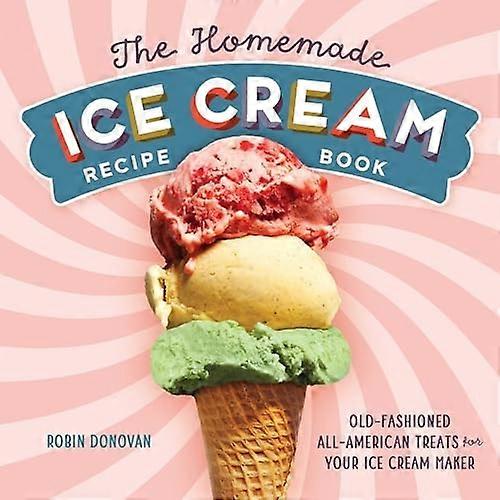 Die hausgemachte Eiscreme-Rezept-Buch