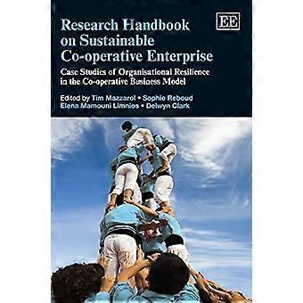Onderzoek handboek over duurzame coöperatieve onderneming: Case Studies van organisatorische veerkracht in de coöperatie...