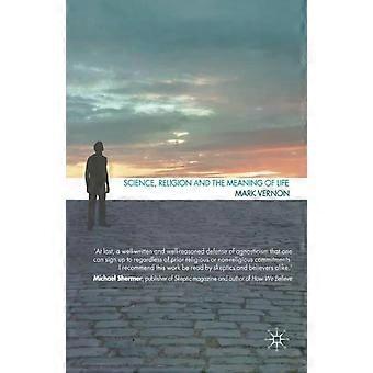 Science Religion And The Meaning Of Life - M. Vernon