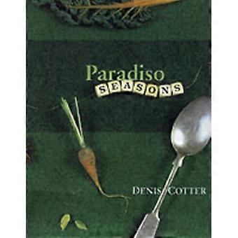 Paradiso Seasons - Denis Cotter