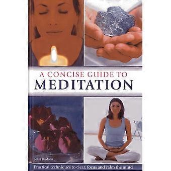 Concise Guide to Meditation