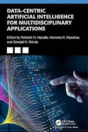 Data Centric Artificial Intelligence for Multidisciplinary Applications