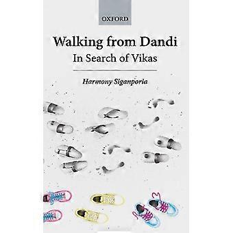 Caminhando para Dandi em Busca de Vikas - Siganporia, Harmonia - Capa Dura - Livro em Inglês - História