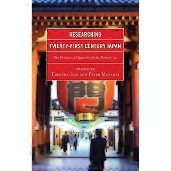 Pesquisando o Japão do século XXI: Novas Direções e Abordagens para o Ele - Bloomsbury Publishing PLC - Capa dura - Livro em inglês - História