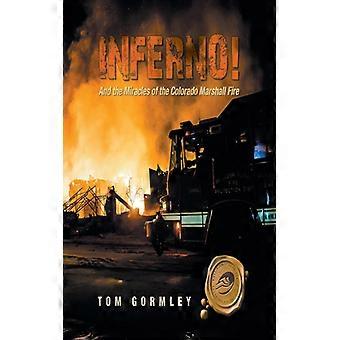 Inferno And The Miracles Of The Colorado Marshall Fire - Tom Gormley - Hardcover - English Book - History
