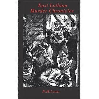 East Lothian Murder Chronicles - N.M. Lyons - Paperback - English Book - Science, Medicine & Nature