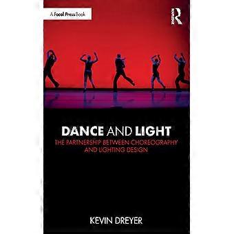 Dance And Light The Partnership Between Choreography And Lighting Design