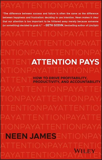 Attention Pays by Neen James Hardback Book