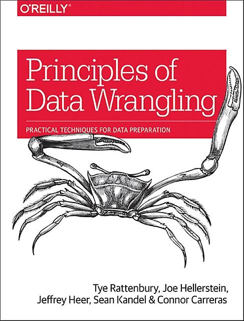Principles Of Data Wrangling by Connor Carreras Paperback Book