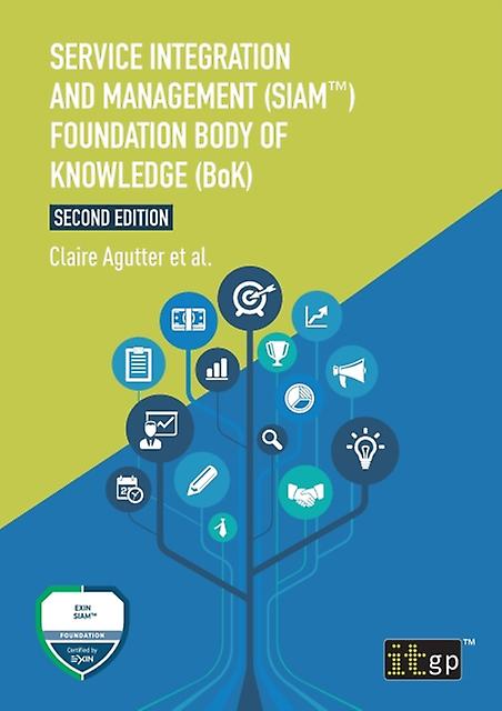 Service Integration And Management Siam Foundation Body Of Knowledge Bok by Claire Agutter Paperback