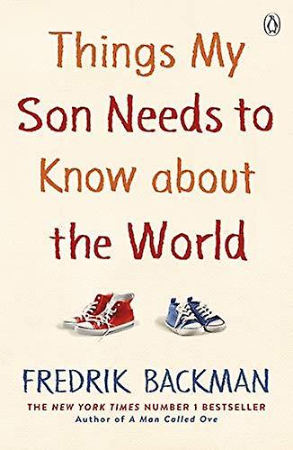 Things My Son Needs To Know About The World by Fredrik Backman Paperback
