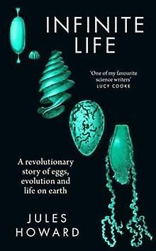 Infinite Life by Jules Howard Hardback Book