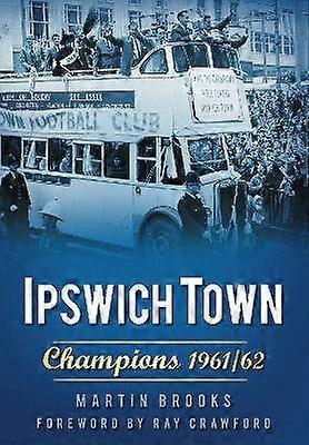 Ipswich Town: Campioni 1961/62