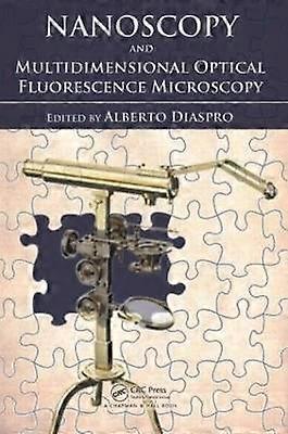 Nanoscopy and Multidimensional Optical Fluorescence Microscopy