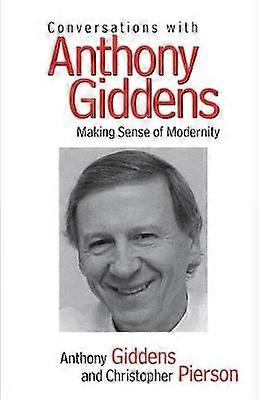 Conversations avec Anthony Giddens