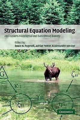 Structural Equation Modeling Applications in Ecological and Evolutionary Biology